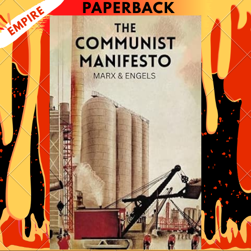 The Communist Manifesto: The Condition of the Working Class in England in 1844; Socialism: Utopian and Scientific by Karl Marx