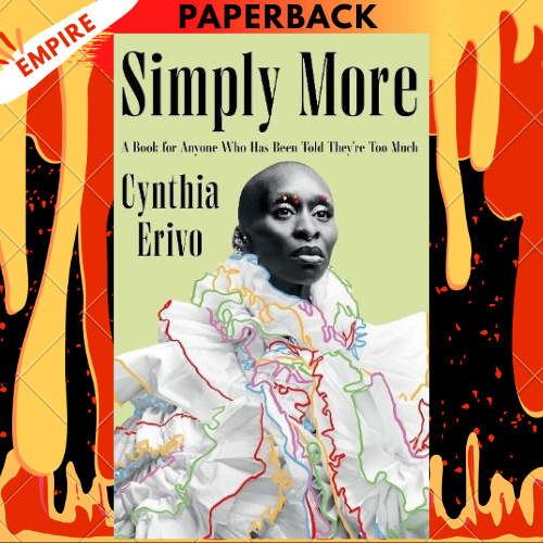 Simply More: A Book for Anyone Who Has Been Told They're Too Much by Cynthia Erivo