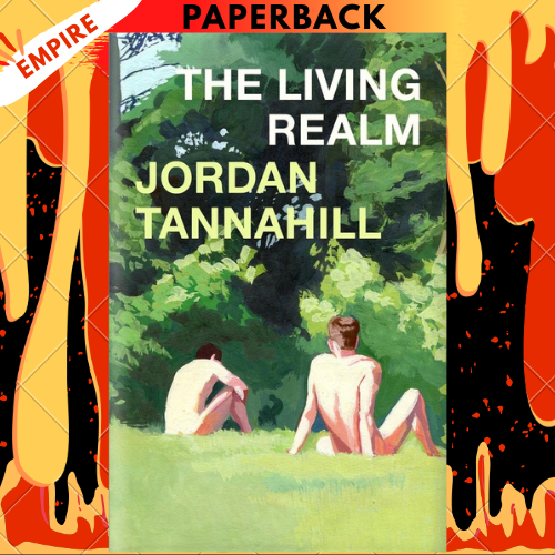 The Living Realm by Jordan Tannahill