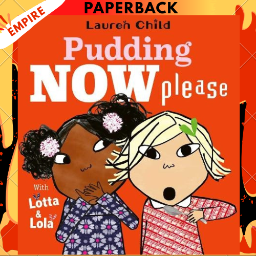 Pudding Now Please by Lauren Child