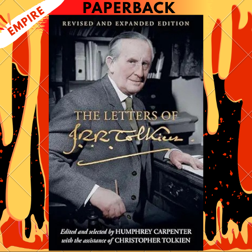 The Letters of J. R. R. Tolkien: Revised and Expanded Edition by J.R.R. Tolkien