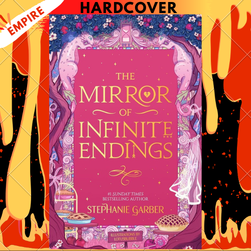 The Mirror of Infinite Endings by Stephanie Garber