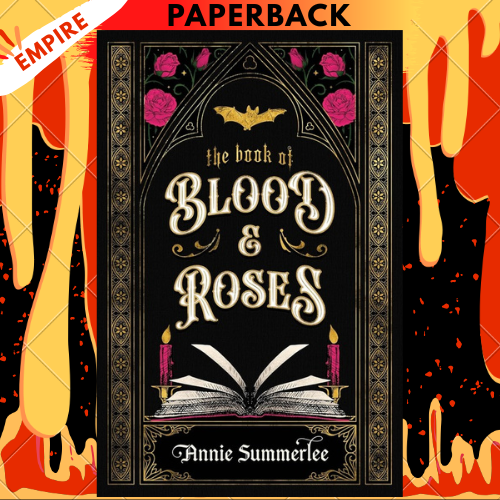 The Book of Blood and Roses by Annie Summerlee