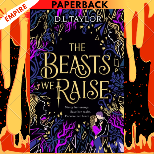 The Beasts We Raise by D.L. Taylor