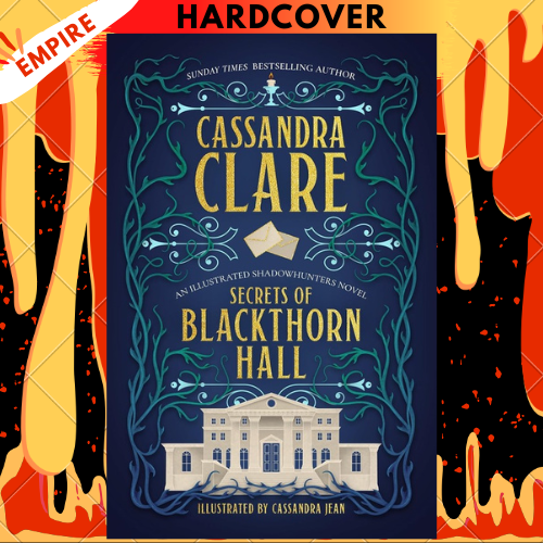 Secrets of Blackthorn Hall: An illustrated Shadowhunters Novel by Cassandra Clare