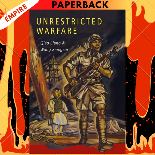 Unrestricted Warfare by Liang Q