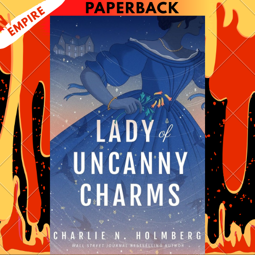 Lady of Uncanny Charms by Charlie N. Holmberg