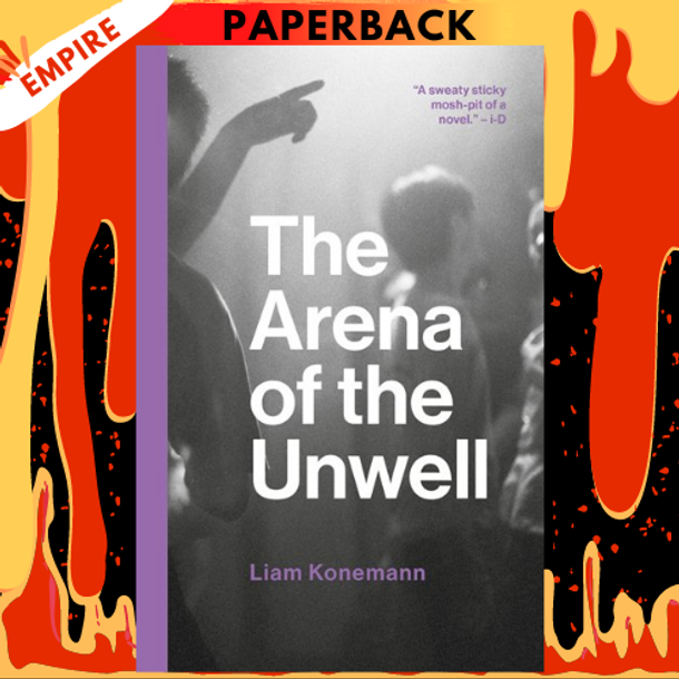The Arena of the Unwell by Liam Konemann