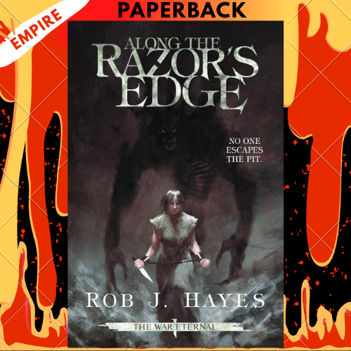 Along the Razor's Edge by Rob J Hayes