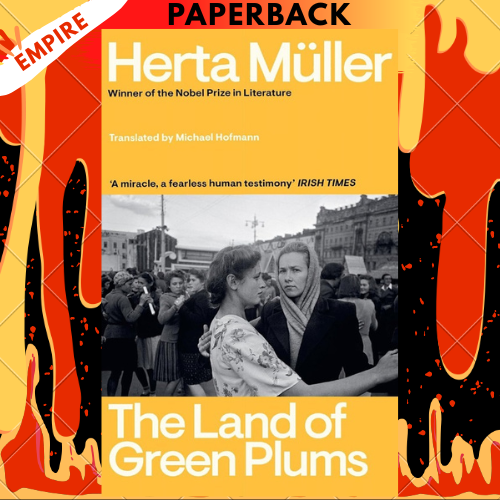 The Land Of Green Plums by Herta Muller