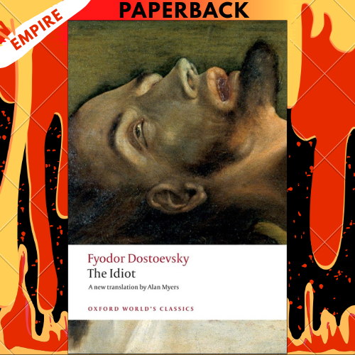The Idiot - Oxford World's Classics by Fyodor Dostoevsky