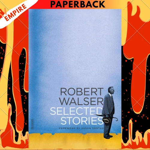 Selected Stories (FSG Classics) by Robert Walser