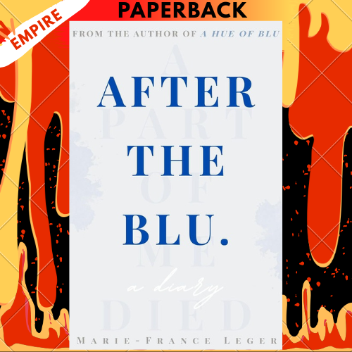 After the Blu: A Diary (Controlling Chaos) by Marie-France Leger