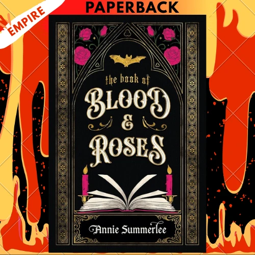 The Book of Blood and Roses by Annie Summerlee