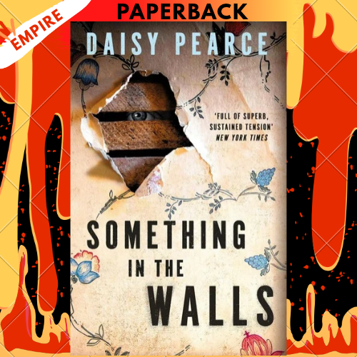 Something in the Walls by Daisy Pearce