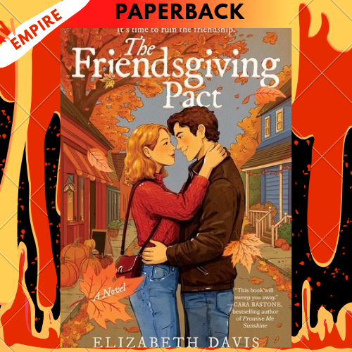 The Friendsgiving Pact: A Thanksgiving Romance by Elizabeth Davis