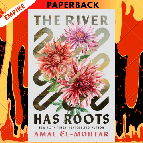 The River Has Roots by  Amal El-Mohtar