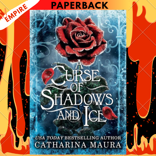A Curse of Shadows and Ice by Catharina Maura
