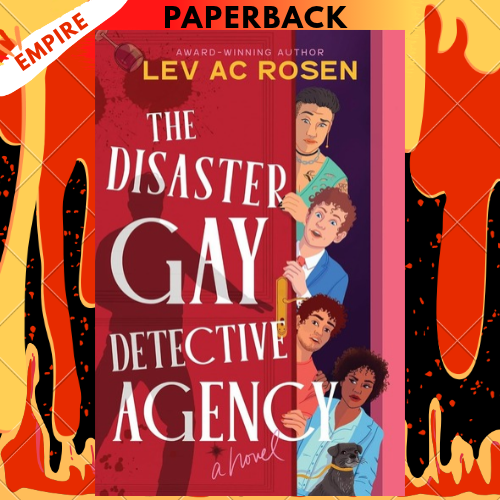 The Disaster Gay Detective Agency: A Novel by Lev AC Rosen