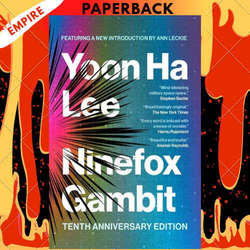 Ninefox Gambit: Tenth Anniversary Edition by Yoon Ha Lee