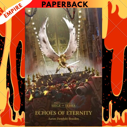 Echoes of Eternity: Volume 7 by Aaron Dembski-Bowden