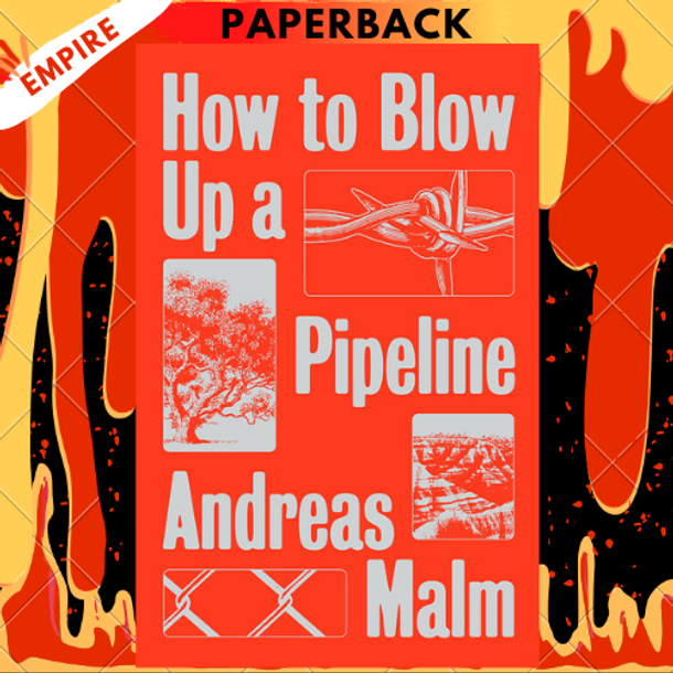 How to Blow Up a Pipeline by Andreas Malm