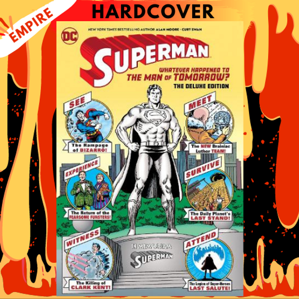 Superman: Whatever Happened to the Man of Tomorrow? The Deluxe Edition by Alan Moore, Curt Swan (Illustrator)