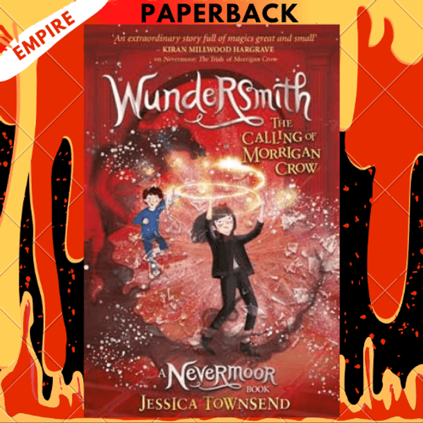 Wundersmith: The Calling of Morrigan Crow (Nevermoor Series #2) by Jessica Townsend