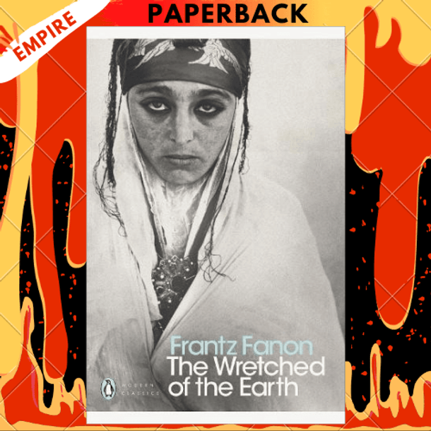 The Wretched of the Earth - Penguin Modern Classics by Frantz Fanon, Constance Farrington (translator)