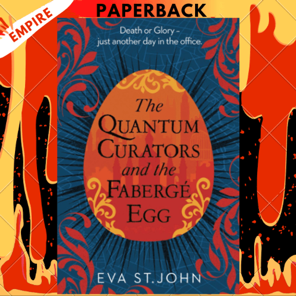 The Quantum Curators and the Fabergé Egg by Eva St. John