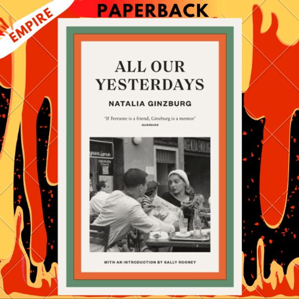 All Our Yesterdays by Natalia Ginzburg (tr. Angus Davidson)