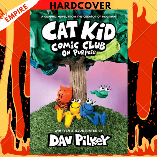 On Purpose (Cat Kid Comic Club #3) by Dav Pilkey