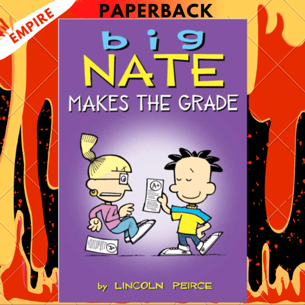 Big Nate Makes the Grade by Lincoln Peirce