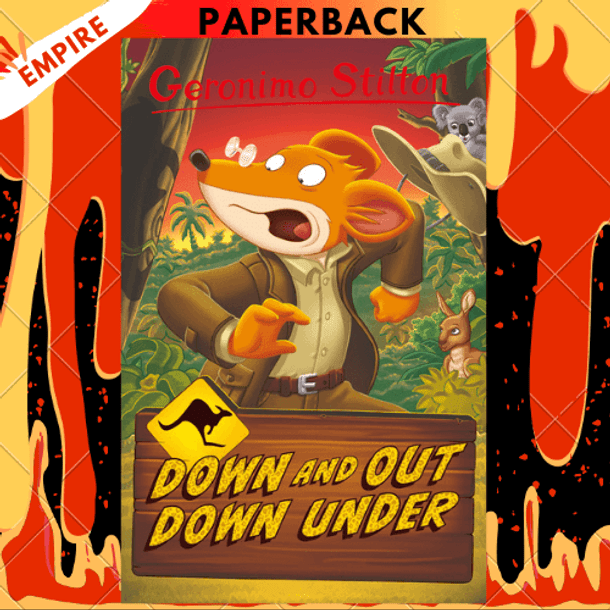 Geronimo Stilton: Down and Out Down Under by Geronimo Stilton