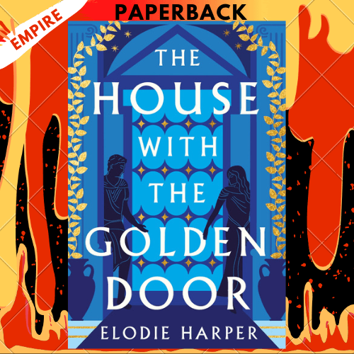The House with the Golden Door by Elodie Harper