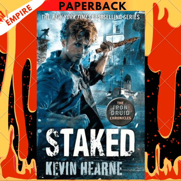 Staked (Iron Druid Chronicles #8) by Kevin Hearne