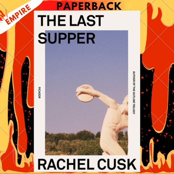 The Last Supper: A Summer in Italy by Rachel Cusk