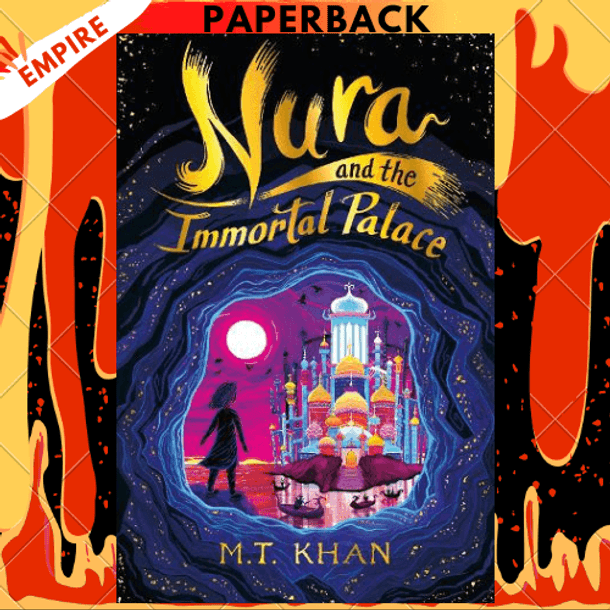 Nura and the Immortal Palace by M. T. Khan