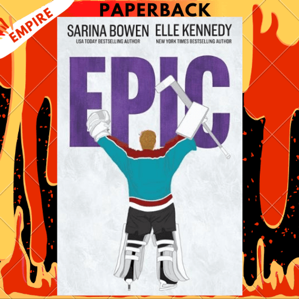 Epic by Sarina Bowen, Elle Kennedy
