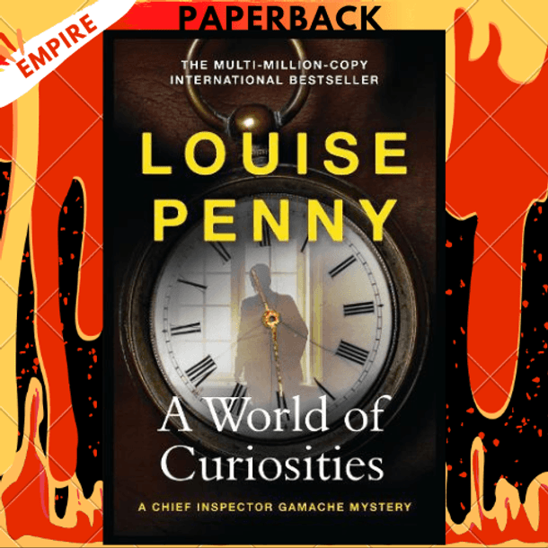 A World of Curiosities: A Novel by Louise Penny