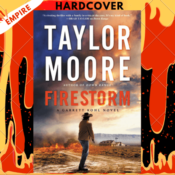 Firestorm: A Novel by Taylor Moore