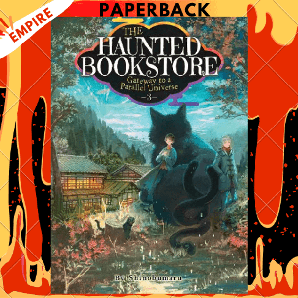 The Haunted Bookstore - Gateway to a Parallel Universe (Light Novel) Vol. 3 by Shinobumaru, Munashichi (Illustrator)