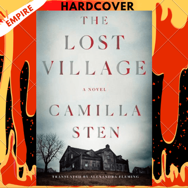 The Lost Village: A Novel by Camilla Sten, Alexandra Fleming (Translator)