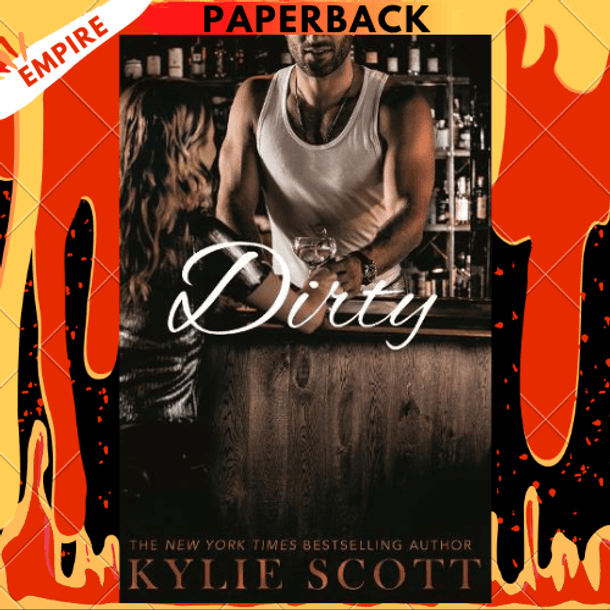 Dirty (Dive Bar Series #1) by Kylie Scott