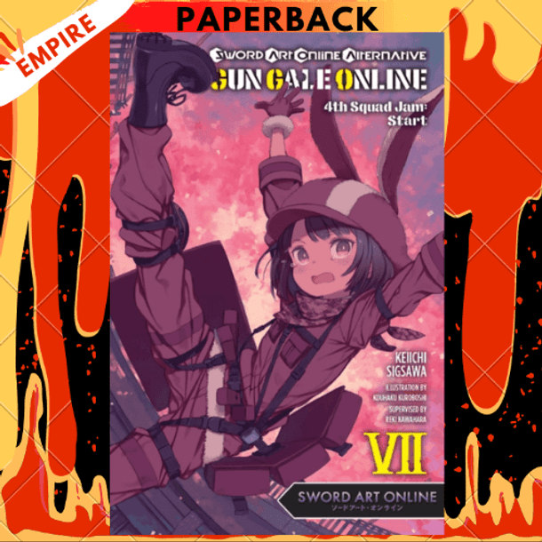 Sword Art Online Alternative Gun Gale Online, Vol. 7 (light novel): 4th Squad Jam: Start by Reki Kawahara, Keiichi Sigsawa, Kouhaku Kuroboshi (Artist)