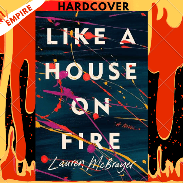 Like a House on Fire by Lauren McBrayer