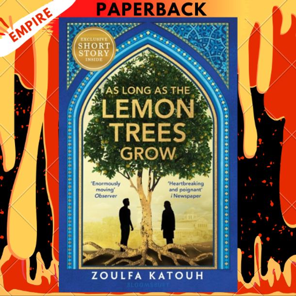 As Long as the Lemon Trees Grow by Zoulfa Katouh As Long as the Lemon Trees Grow by Zoulfa Katouh