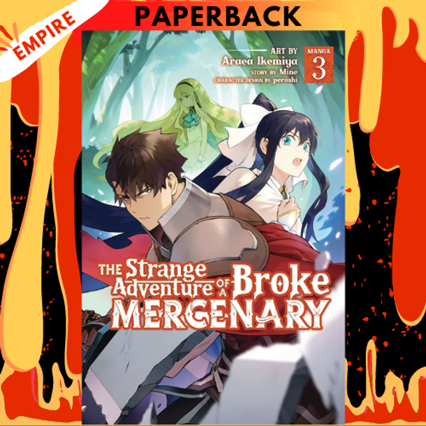 The Strange Adventure of a Broke Mercenary (Manga) Vol. 3 by Mine, Araea Ikemiya (Illustrator), peroshi (Contribution by)