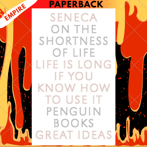 On the Shortness of Life by Seneca