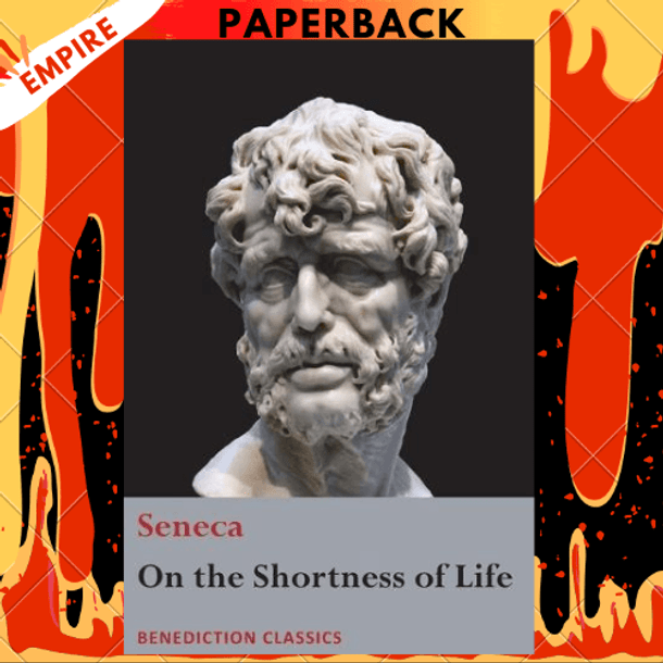 On the Shortness of Life by Seneca